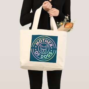 Mother of Dogs Puppy Mother Fur Mama Pet Owner Large Tote Bag