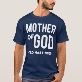 Mother Of God gift T-Shirt