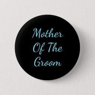 Mother of Groom 6 Cm Round Badge