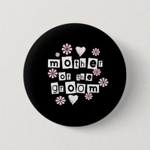 Mother of Groom White on Black 6 Cm Round Badge
