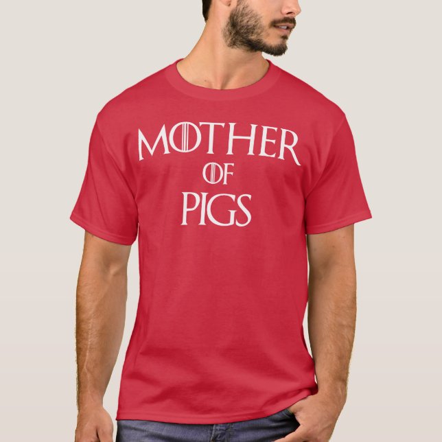 Mother of Pigs family T-Shirt (Front)