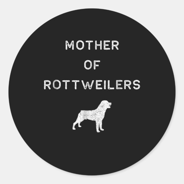 Mother of rottweilers classic round sticker (Front)
