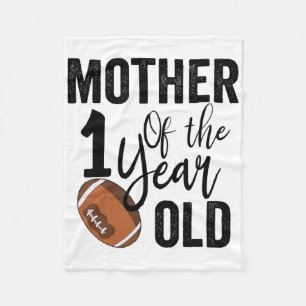 Mother Of The 1 Year Old Footll 1st Year Down Birt Fleece Blanket
