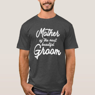 Mother of the Beautiful Groom retro T-Shirt