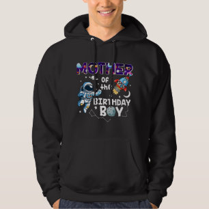 Mother Of The Birthday Astronaut Boy Space Theme Hoodie