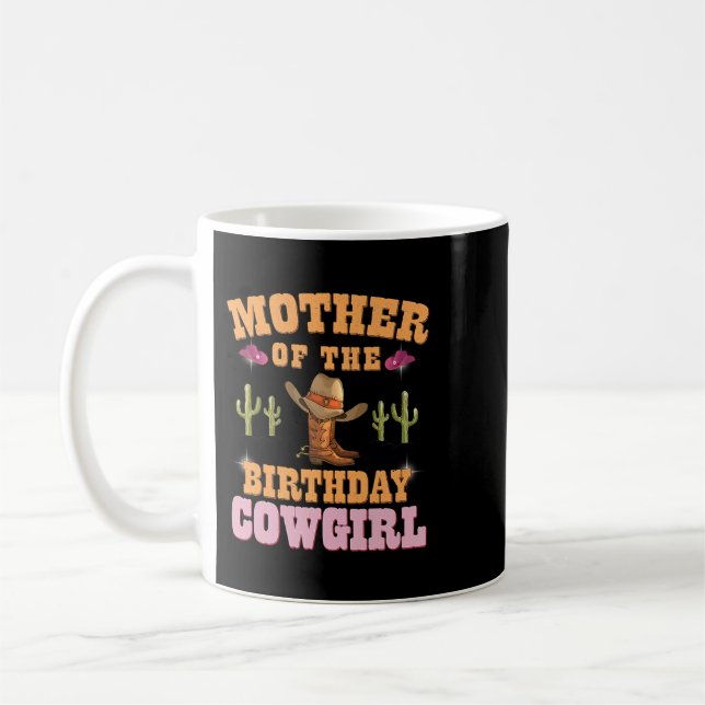 Mother of The Birthday Cowgirl Western Themed Girl Coffee Mug (Left)