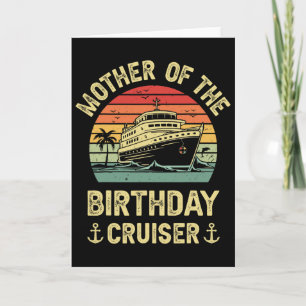 Mother Of The Birthday Cruiser Birthday Cruise Vac Card