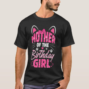 Mother Of The Birthday Girl Cat Kitty Family Match T-Shirt