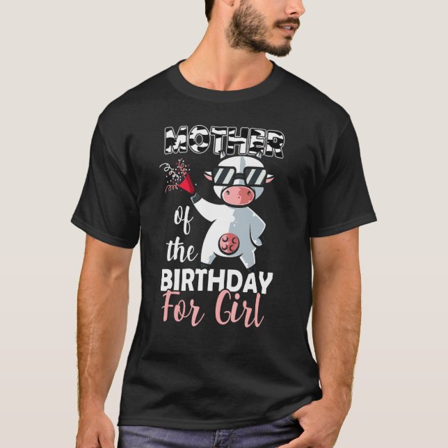 Mother Of The Birthday Girl Family Cow  First Bday T-Shirt (Front)