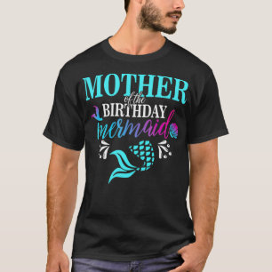 Mother Of The Birthday Mermaid Matching Family  T-Shirt