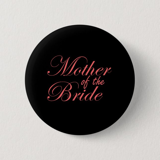 Mother Of The Bride 6 Cm Round Badge (Front)