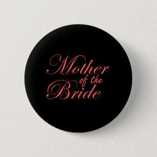 Mother Of The Bride 6 Cm Round Badge