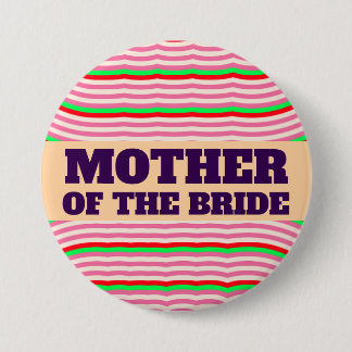 MOTHER OF THE BRIDE BIG BUTTON