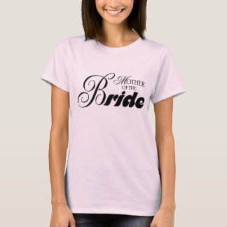Mother of the Bride Bold T-Shirt