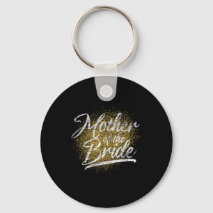 Mother Of The Bride Bridal Shower Bride Party Brid Key Ring