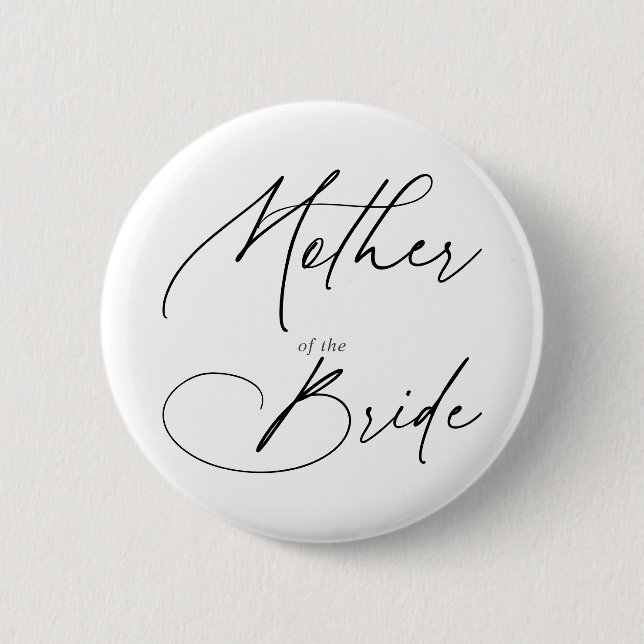 Mother Of The Bride Chic Script 6 Cm Round Badge (Front)
