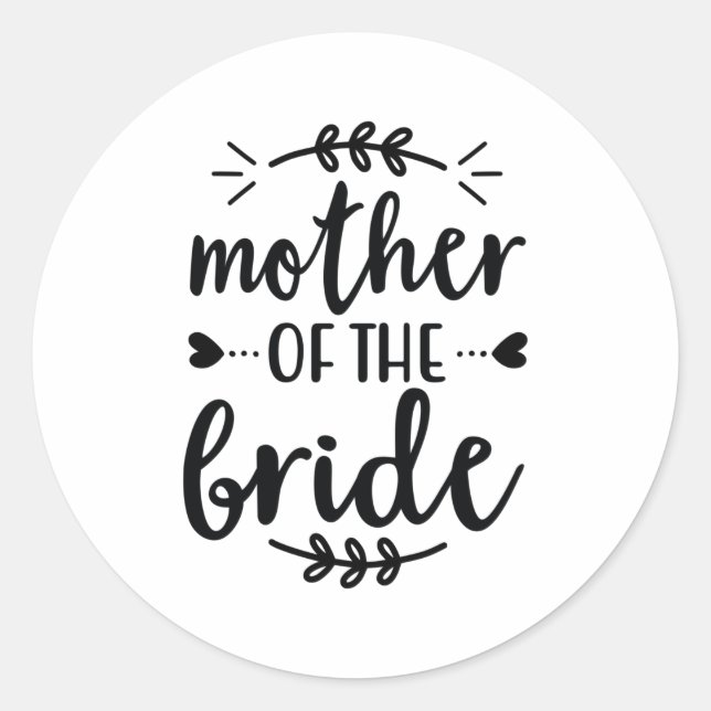 Mother of the bride classic round sticker (Front)