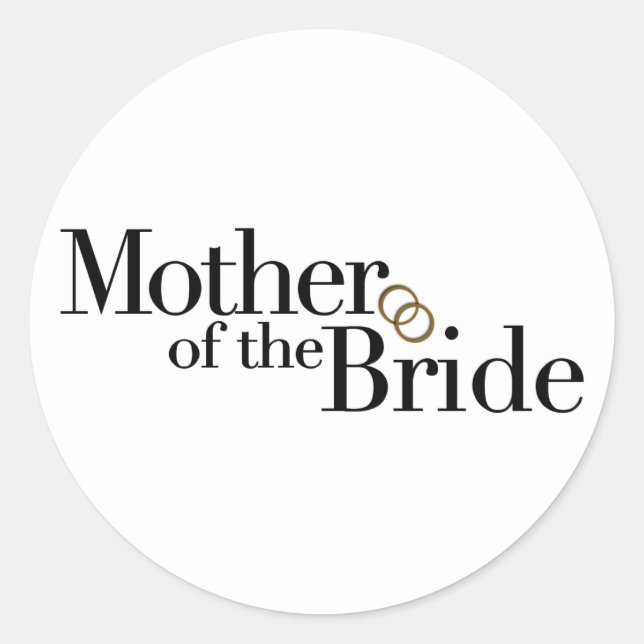 Mother Of The Bride Classic Round Sticker (Front)