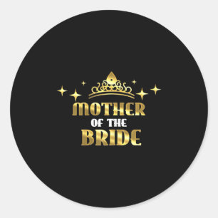 Mother Of The Bride Cool Bridal Wedding Hen Party Classic Round Sticker