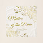 Mother of the Bride Elegant Gold Filigree Wedding Scarf<br><div class="desc">This beautiful chiffon scarf is designed as a wedding gift or favour for the Mother of the Bride. Designed to coordinate with our Gold Foil Elegant Wedding Suite, it features a gold faux foil floral filigree border with elegant script lettering reading "Mother of the Bride" as well as a place...</div>