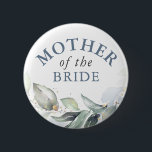 Mother of the Bride - Elegant Greenery Gold Leaves 6 Cm Round Badge<br><div class="desc">Watercolor leaves greenery and dusty blue foliage bridal shower,  wedding buttons</div>