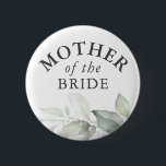 Mother of the Bride - Elegant Greenery Leaves 6 Cm Round Badge<br><div class="desc">Watercolor leaves greenery and silver foliage bridal shower,  wedding buttons</div>
