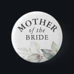 Mother of the Bride - Elegant Greenery Leaves 6 Cm Round Badge<br><div class="desc">Watercolor leaves greenery and rose gold foliage bridal shower,  wedding buttons</div>