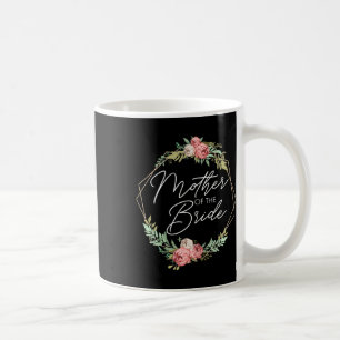 Mother Of The Bride Flowers Bride And Groom Weddin Coffee Mug