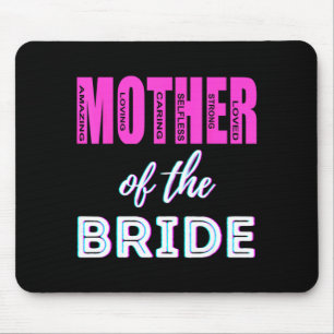 Mother of The Bride Funny Mum Wedding Shower Fun Mouse Mat