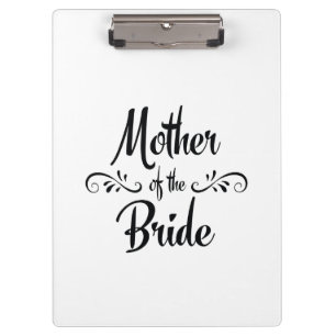 Mother of the Bride - Funny Rehearsal Dinner Clipboard