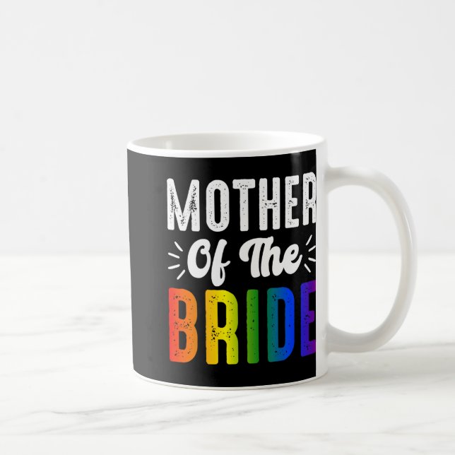 Mother Of The Bride Gay Lesbian Wedding Lgbt Pride Coffee Mug (Right)