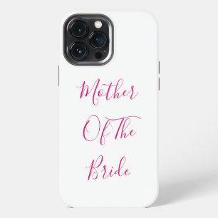 Mother Of The Bride Gift Wedding Favour Pink White iPhone 13 Pro Max Case