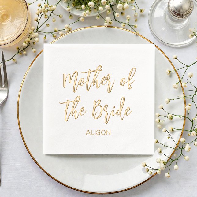 Mother of the Bride Gold White Wedding Foil Napkins (Creator Uploaded)