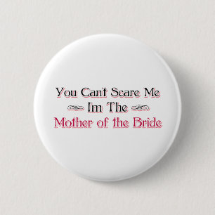Mother of the Bride Humour 6 Cm Round Badge