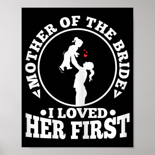 Mother Of The Bride I Loved Her First 1  Poster (Front)