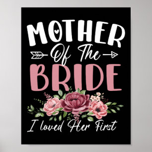 Mother Of The Bride I Loved Her First Bride And Gr Poster