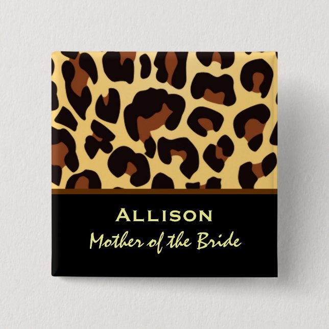 Mother of the Bride Leopard Print Custom Name 15 Cm Square Badge (Front)