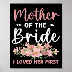 Mother Of The Bride Loved First Bride And Groom Poster