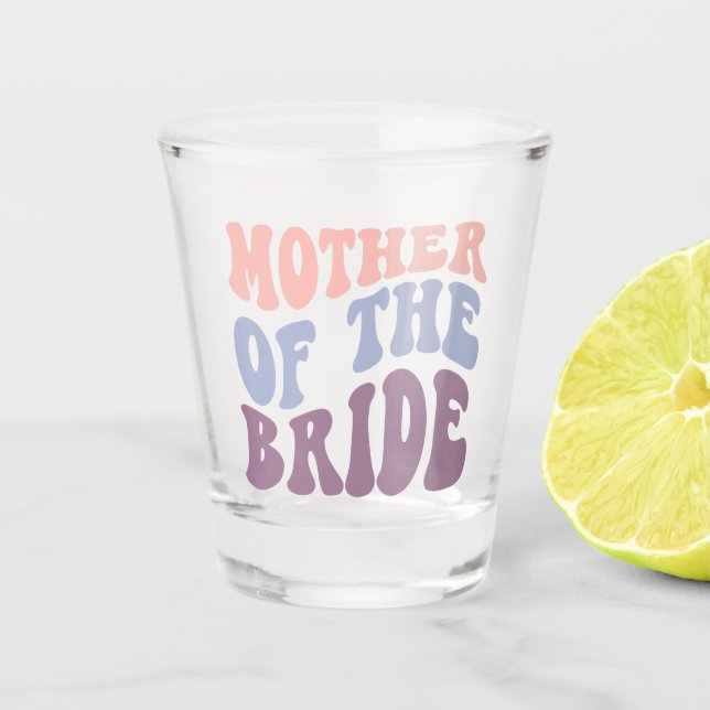 Mother of the Bride Matching Wedding Party Shot Glass (Front)