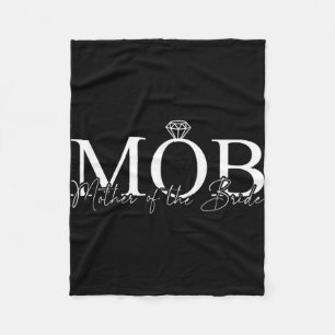Mother Of The Bride Mob Wedding Mum Mama Cute Brid Fleece Blanket