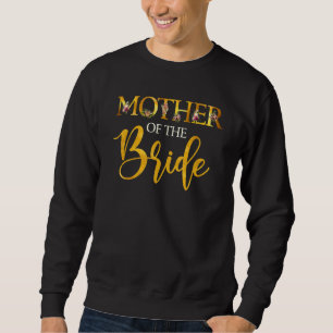 Mother Of The Bride Mum For Wedding Or Bachelor P Sweatshirt