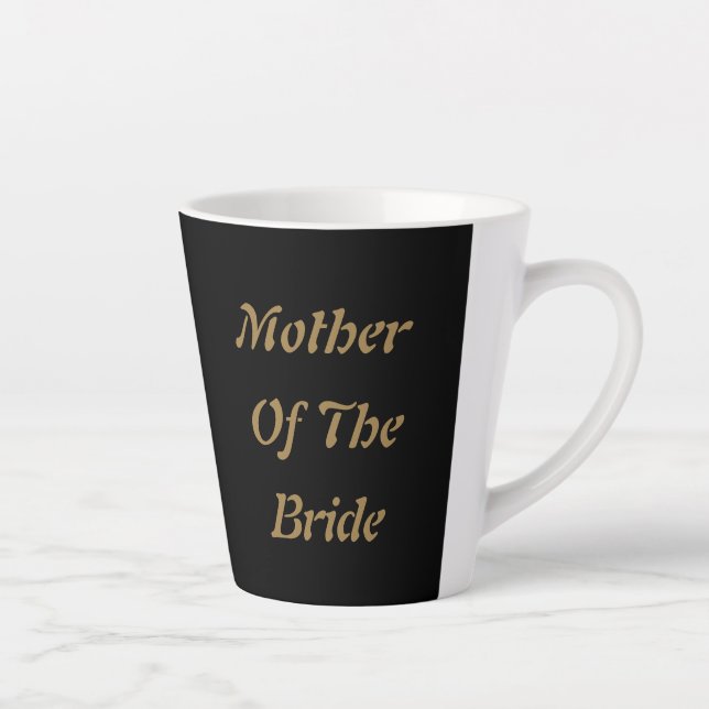Mother Of The Bride Mum Gold Black Elegant Gift Latte Mug (Right)