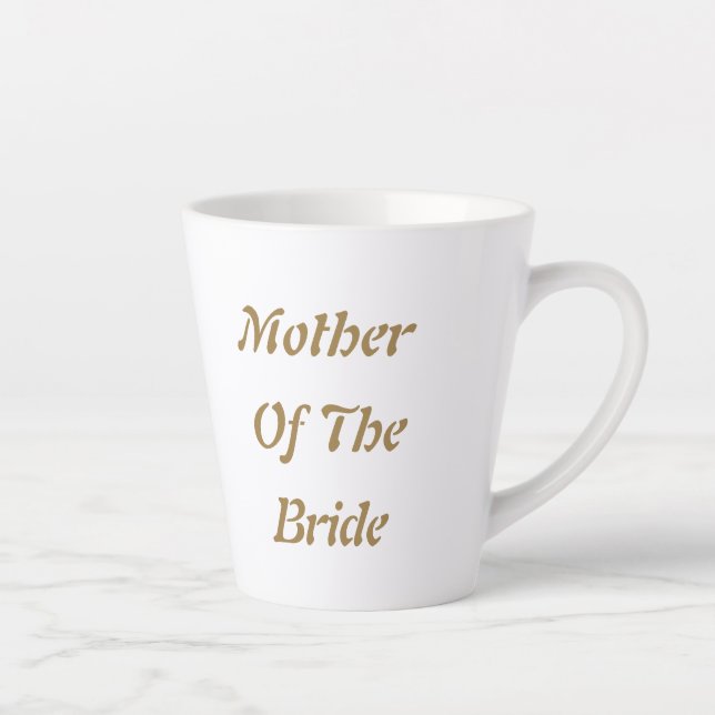 Mother Of The Bride Mum Gold White Gift Favour Latte Mug (Right)