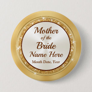 Mother of the Bride Pin, PERSONALIZED, Gold Theme 7.5 Cm Round Badge