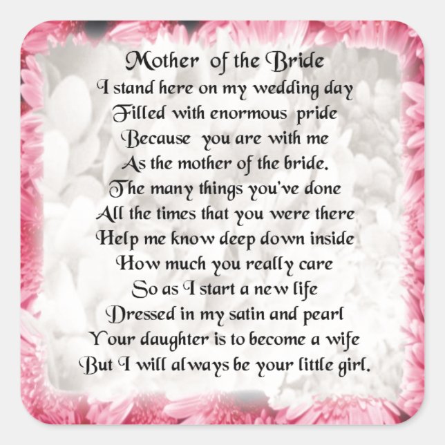 Mother of the Bride Poem - Pink Floral Design Square Sticker (Front)