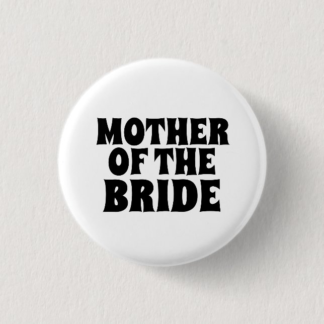 MOTHER OF THE BRIDE round  buttons (Front)