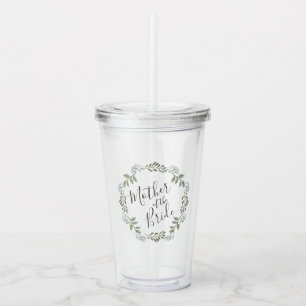 Mother of the Bride Sage Greenery Wreath Wedding Acrylic Tumbler