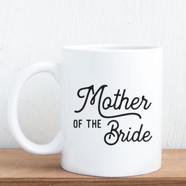 Mother of the Bride Script Bridal Party Coffee Mug (Creator Uploaded)
