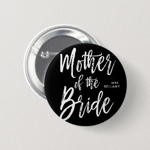 Mother of the Bride   Script Style Custom black 6 Cm Round Badge