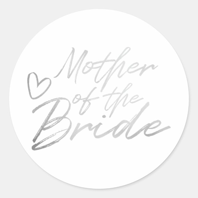 Mother of the Bride - Silver faux foil sticker (Front)